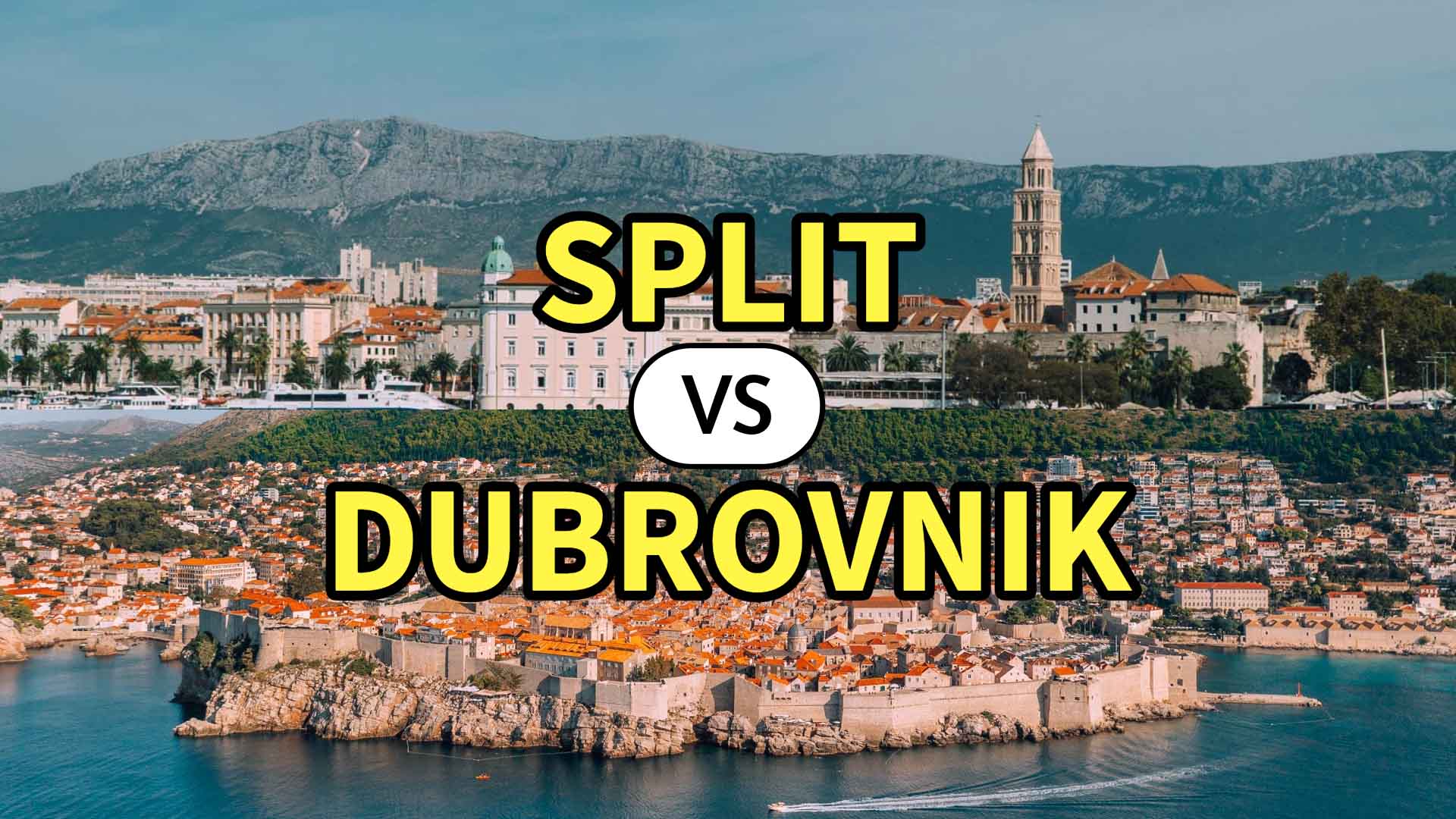Split VS Dubrovnik - Which one is best? How to choose between visiting Split or Dubrovnik