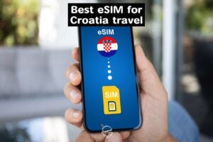 Best Croatia eSIMS - Best Croatia eSIM providers - Best Croatia eSIM Cards - Best Croatia Travel eSIM